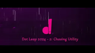 Dot Leap 2024 - 2: Chasing Utility