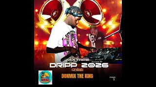 MIXTAPE DRIPP 2026 SIW PA DRIPP AL ANBA DONMIX THE KING  #DRIPP2026