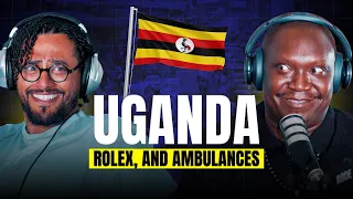 Uganda’s Rolex Obsession & Ambulance Hacks