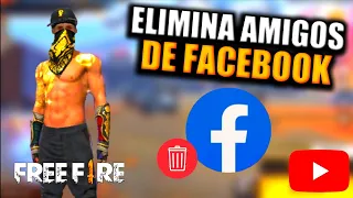 COMO ELIMINAR AMIGOS DE FACEBOOK EN FREE FIRE 2022 | ELIMINAR AMIGOS DE PLATAFORMA