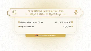 The Inauguration of the 8th President of the Maldives - Local Stream - Dhivehi