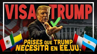 8 países LATINOS que TRUMP SÍ QUIERE en Estados Unidos