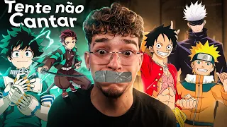 Tente NÃO cantar VERSÃO ANIMES! (99% Impossível!)