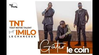 TNT x Imilo Lechanceux - GÂTER LE COIN (clip officiel)