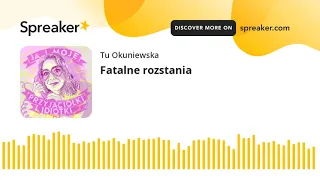 Fatalne rozstania