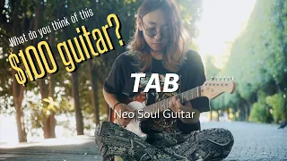 [TAB] Neo Soul Guitar - FMaj7 E7 Am7 『Kazuki_2 』/ What do you think of this $100 guitar?
