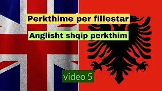 Përkthim Anglisht - Shqip I Për Fillestarë ME ZË - Video 5