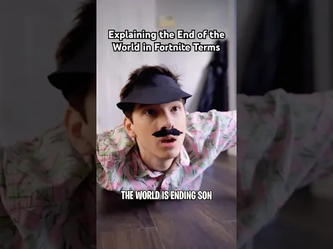 Explaining the End of the World to a Fortnite Kid.