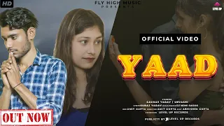 YAAD : Gaurav Yadav (Official Video) DJ Noni Sagoo | Urvashi | Sad Story || Fly High Music