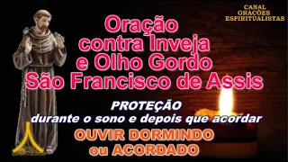 Oração de São Francisco de Assis contra Inveja, Durante o Sono e depois que Acordar, ouvir dormindo