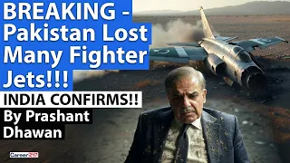 PAKISTAN LOST MANY FIGHTER JETS | Official Confirmation by India | Did India Lose Rafale?