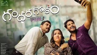 Gandharagolam Web Series || Episode - 2 || Siri Hanmanth || Shrihan || Infinitum Media