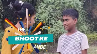 The bhoot ke ande | The Lalita | varun | Sunny
