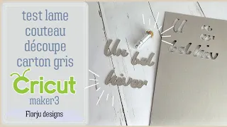[ TEST ]  Découpe carton gris à la maker 3 avec la lame couteau #cricut