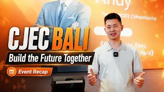 CJEC Bali Event Recap | Build the Future Together #cjdropshipping #ecommerce
