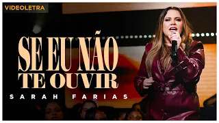 Sarah Farias - Se Eu Não Te Ouvir (VideoLETRA® Oficial)