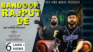 Bandook Rajput De - Rio Singh Rajput  | Red king Music | Latest Punjabi Song 2023