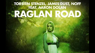 Torsten Stenzel x James Dust x Noff feat. Aaron Dolan - Raglan Road (Official Music Video)