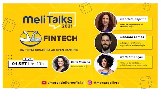 #MeliTalks​ | Fintech: Da porta giratória ao Open Banking.
