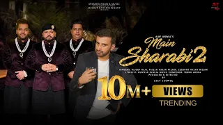 Main Sharabi 2 (Official) - Rajeev Raja | Nizami Brother | Ajay Jaswal | Teenu Arora | Apeksha Music