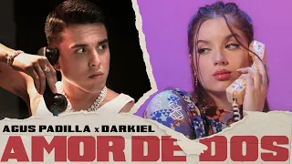 Agus Padilla x Darkiel - Amor de Dos (Video Oficial)