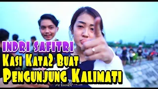 Indrisafitri bikin gerer di kalimati