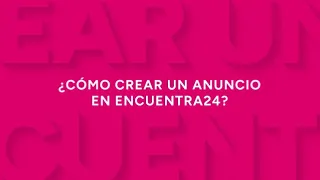 ¿Como Crear un Anuncio en Encuentra24?