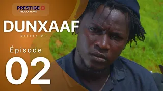 DUNXAAF - Épisode 02