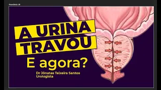 A URINA TRAVOU: SAIBA O QUE FAZER!