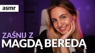 ZAŚNIJ Z MAGDĄ BEREDĄ! ASMR po polsku
