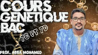 Cours Génétique 🧬 #BAC 7C et 7D Cours 1 (Partie 1) || Prof. Abbe Mohamed