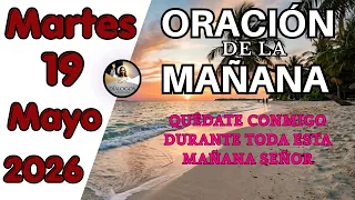 Oración de la Mañana de Hoy Martes 19 de Mayo del 2026 - Tiempo de Orar