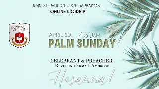 Sunday of the Passion - Palm Sunday  - April 10th 2022