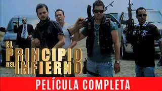 🔥 EL PRINCIPIO DEL INFIERNO | PELÍCULA MEXICANA DE ACCIÓN COMPLETA EN ESPAÑOL!