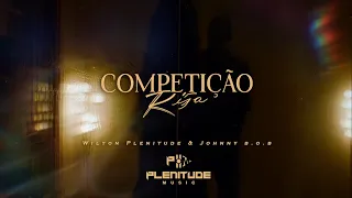Wilton Plenitude & Johnny B.O.B - Competição Rija (Visualizer)