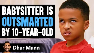 Babysitter Is Outsmarted By 10-Year-Old | Dhar Mann