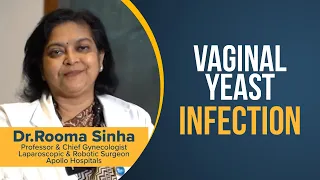 Vaginal yeast infection | Causes, Symptoms, Treatment | Apollo Hospitals