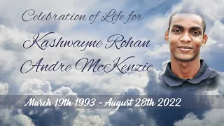 Celebration of Life for Kashwayne Rohan Andre McKenzie