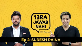 Suresh Raina EXCLUSIVE INTERVIEW with RJ Raunac | 13 Jawab Nahi | Episode 2 | Part 1