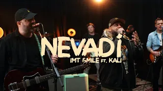 IMT SMILE ft. KALI - NEVADÍ (official video)