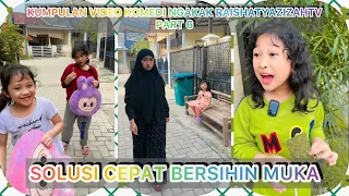 KUMPULAN VIDEO KOMEDI NGAKAK @RAISHATYAZIZAHTV PART 6 | SOLUSI CEPAT BERSIHIN MUKA