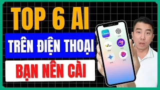 Top 6 AI Siêu Tiện Lợi Trên Điện Thoại Bạn Phải Cài Ngay
