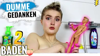 DUMME GEDANKEN beim BADEN 2