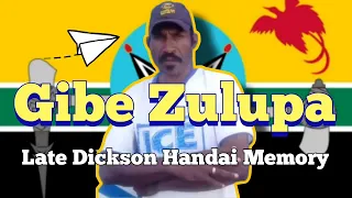 Gibe Zulupa _ Dickson Handai Memory