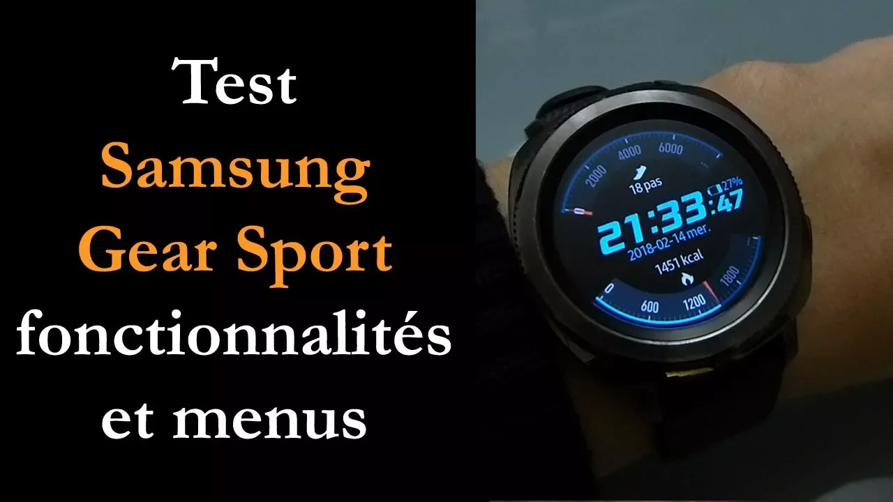 Vido-Test de Samsung Gear Sport par Montre cardio GPS