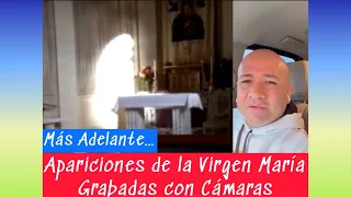 Grabar con cámara apariciones de la Virgen María ￼