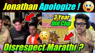Jonathan Apologize 😳 Disrespect Marathi Language ? 😮 Full Explain