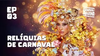 RELÍQUIAS DE CARNAVAL | EP03 | CARNAVAL DA SABRINA (2026) TEMP. 09