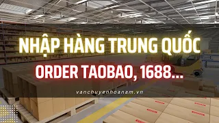 Hoa Nam Logistics - Nhập Hàng Trung Quốc Chính Ngạch, Order Taobao, 1688