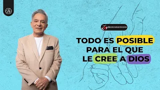 Todo es posible para el que le cree a Dios | Pastor Eduardo Cañas | 2 de marzo 2025